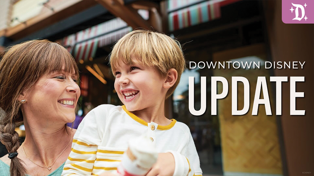 Exciting Updates at Downtown Disney District