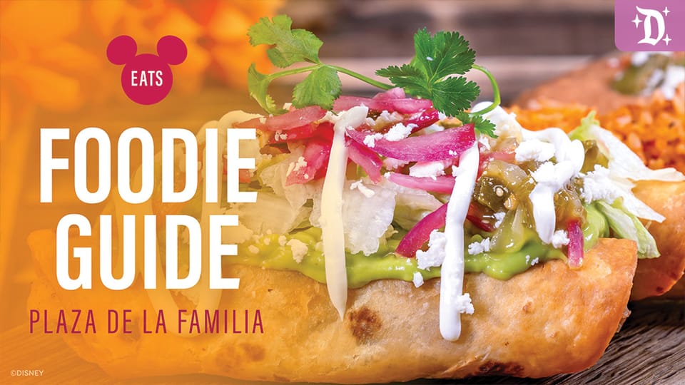 Disneyland Resort's Plaza de la Familia Foodie Guide 2024